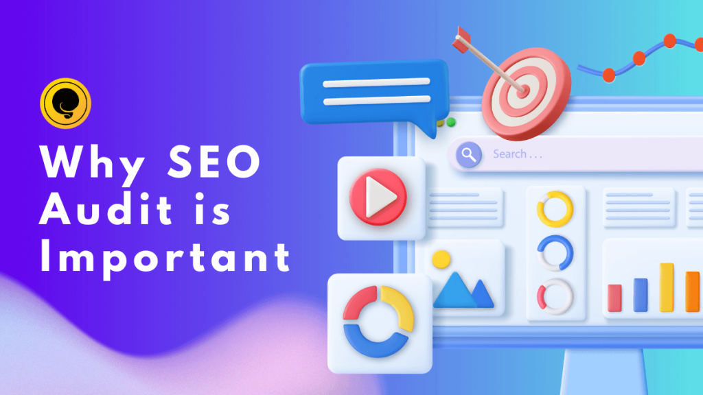 Why SEO Audit is Important A Comprehensive Guide
